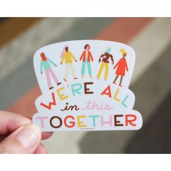 We're All In This Together Vinyl Sticker