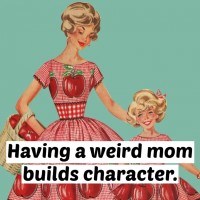 Magnet "Having A Weird Mom..."